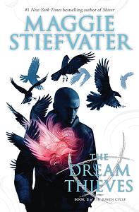 The Dream Thieves by Maggie Stiefvater