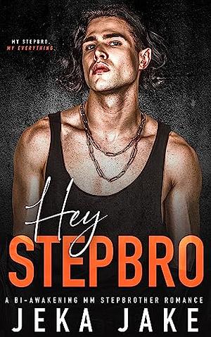 Hey, Stepbro by Jeka Jake