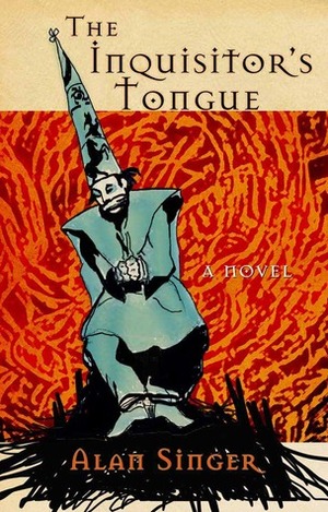 The Inquisitor's Tongue by Alan Singer