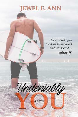 Undeniably You by Jewel E. Ann