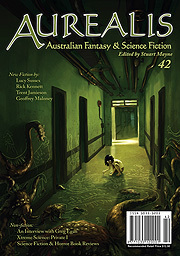 Aurealis #42 by Geoffrey Maloney, Adam Katsaros, Lucy Sussex, John Banitsiotis, Brendan Duffy, Patricia L. O'Neill, Adam Duncan, Jason Fischer, Trent Jamieson, Andrew J. McKiernan, Russell Blackford, Rick Kennett, Greg Egan, Andrew Saltmarsh, Matt Bissett-Johnson, Stuart Mayne, Brendan Carson, Keith Stevenson