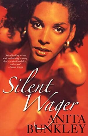 Silent Wager by Anita Bunkley