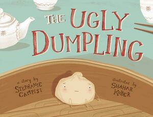 The Ugly Dumpling by Stephanie Campisi