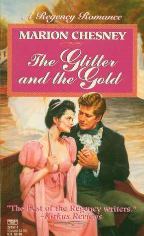 The Glitter and the Gold (Love, #10) by Marion Chesney