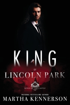 Kings of Lincoln Park: Book 7 of the Kings of the Castle Series by Martha Kennerson