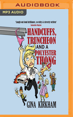 Handcuffs, Truncheon and a Polyester Thong by Gina Kirkham