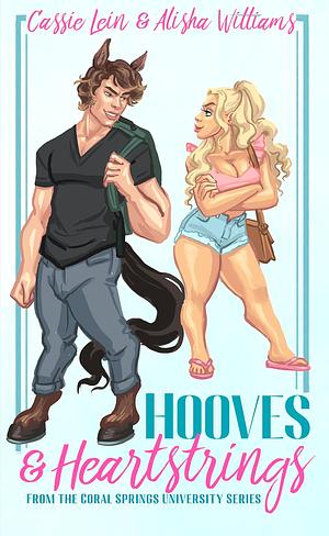 Hooves & HeartStrings by Cassie Lein, Alisha Williams