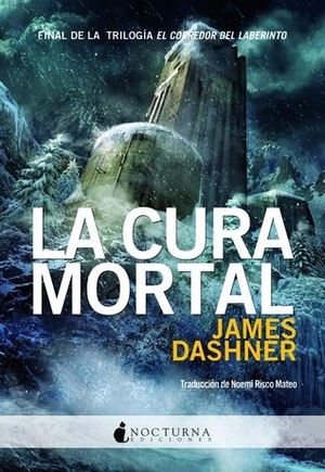 La cura mortal by James Dashner