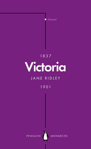 Victoria: Queen, Matriarch, Empress by Jane Ridley