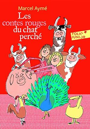 Les contes rouges du chat perché by Marcel Aymé