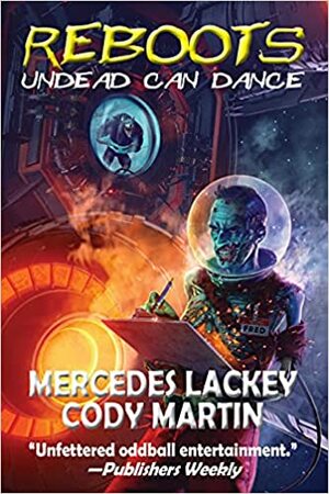 Reboots: Undead Can Dance  by Mercedes Lackey