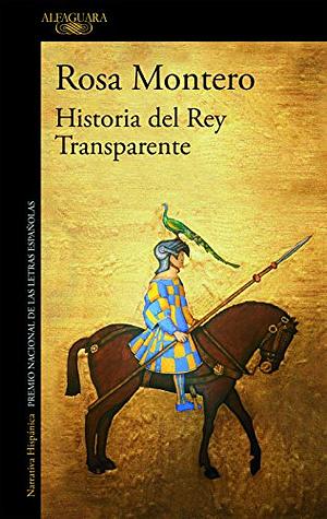 Historia Del Rey Transparente by Rosa Montero