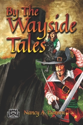 The Wayside Tales by Nancy A. Hansen