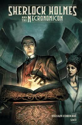 Sherlock Holmes and the Necronomicon by Sylvain Cordurie