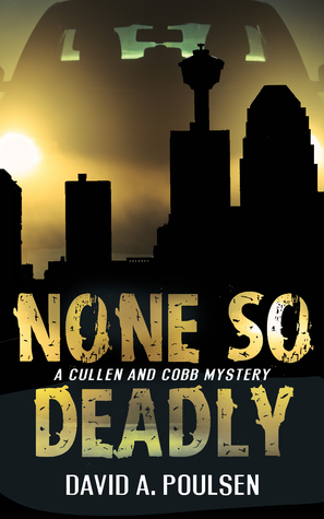 None So Deadly: A Cullen and Cobb Mystery by David A. Poulsen