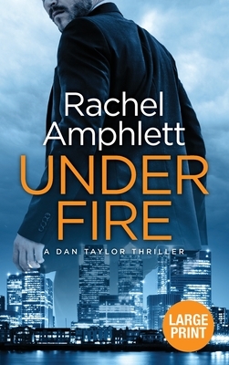 Under Fire by Rachel Amphlett