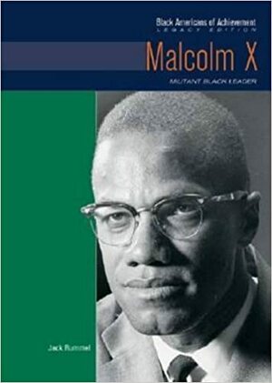 Malcolm X: Militant Black Leader by Jack Rummel