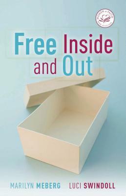 Free Inside and Out by Marilyn Meberg, Luci Swindoll