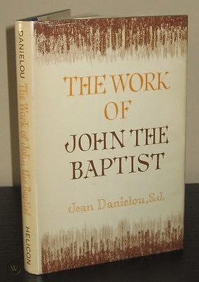 The Work of John the Baptist by Jean Daniélou