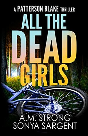 All the Dead Girls by A.M. Strong