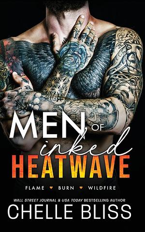 Men of Inked Heatwave: Books 1-3 by Chelle Bliss