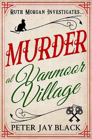 Murder at Vanmoor Village by Peter Jay Black