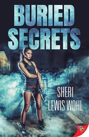 Buried Secrets by Sheri Lewis Wohl, Sheri Lewis Wohl