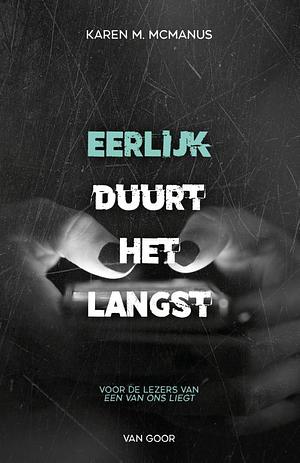 Eerlijk duurt het langst by Karen M. McManus