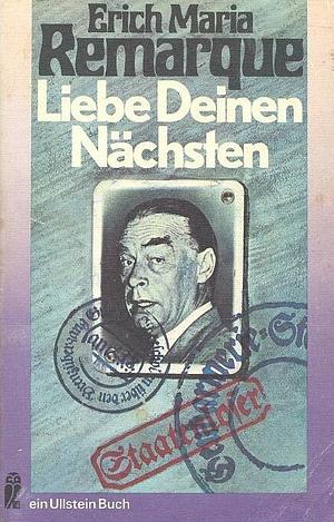 Liebe deinen Nächsten by Erich Maria Remarque