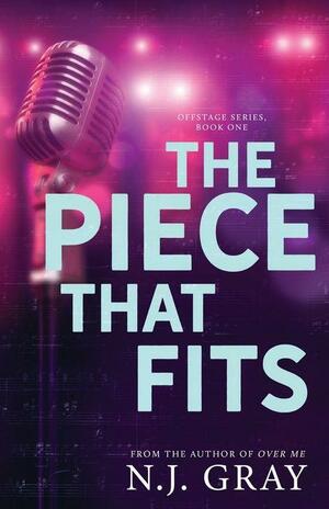 The Piece That Fits by N.J. Gray