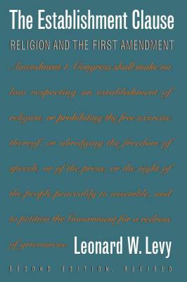 Establishment Clause by Leonard W. Levy