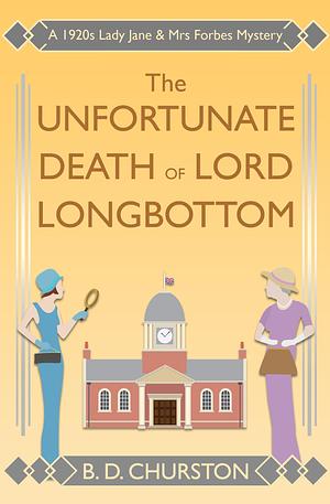 The Unfortunate Death of Lord Longbottom: A 1920s Historical Cozy Mystery by B.D. Churston, B.D. Churston