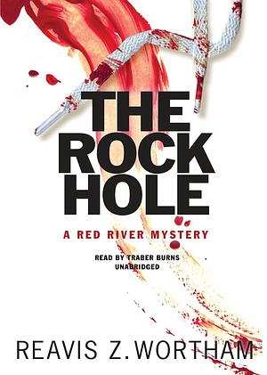 The Rock Hole by Reavis Z. Wortham