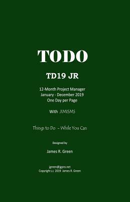 Td19 Jr: A Personal Productiviy Tool by James R. Green