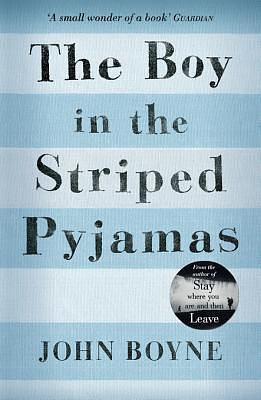 The Boy in the Striped Pyjamas by John Boyne