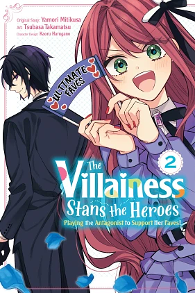 The Villainess Stans the Heroes: Playing the Antagonist to Support Her Faves!, Vol. 2 by Yamori Mitikusa