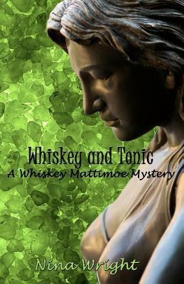 Whiskey and Tonic by Nina Wright