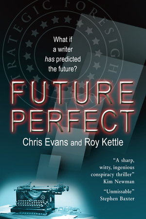Future Perfect by Chris Evans, Roy Kettle