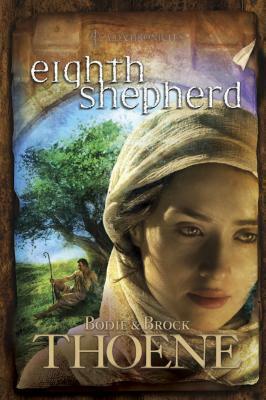 Eighth Shepherd by Bodie Thoene, Brock Thoene