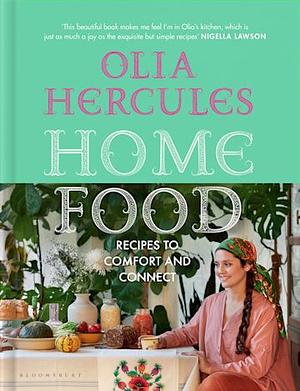 Home Food: Recipes from the founder of #CookForUkraine by Olia Hercules