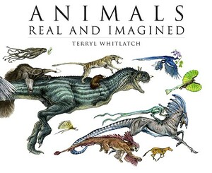 Animals Real and Imagined: The Fantasy of What Is and What Might Be by 