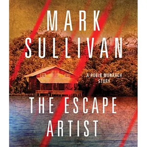 The Escape Artist by Mark Sullivan