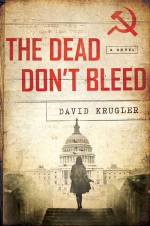 The Dead Don't Bleed by David Krugler