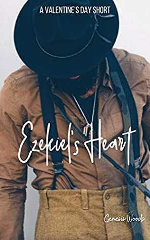 Ezekiel's Heart: A Valentine's Day Short Story by Genesis Woods