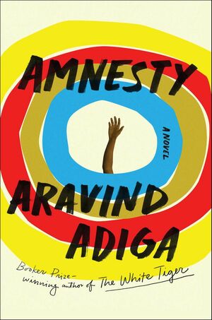 Amnesty by Aravind Adiga