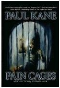 Pain Cages by Stephen Volk, Paul Kane
