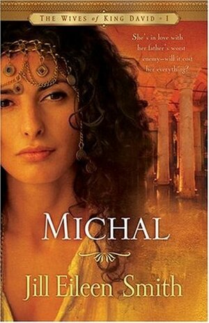 Michal by Jill Eileen Smith