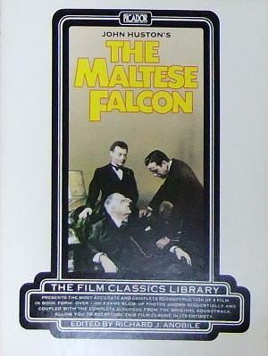 The Maltese falcon by Richard J. Anobile, Richard J. Anobile