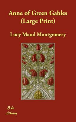 Anne of Green Gables by L.M. Montgomery