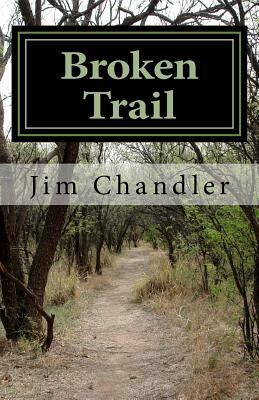 Broken Trail: A Western by Jim Chandler